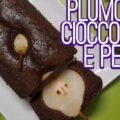 plumcake cioccolato e pere