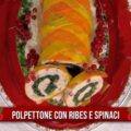 polpettone con ribes e spinaci di Antonio Paolino