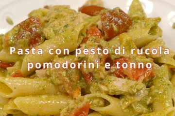 pasta con pesto di rucola pomodorini e tonno